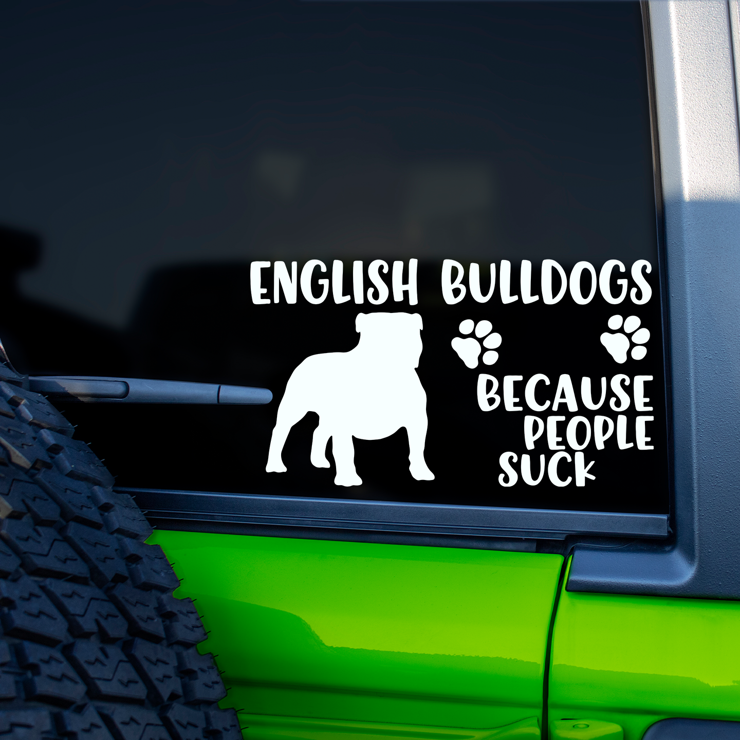 English Bulldogs Because People Suck Sticker