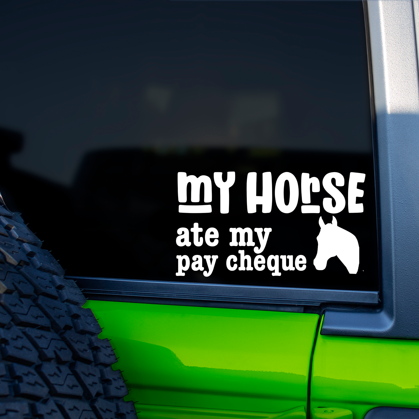My Horse Ate My Pay Cheque Sticker