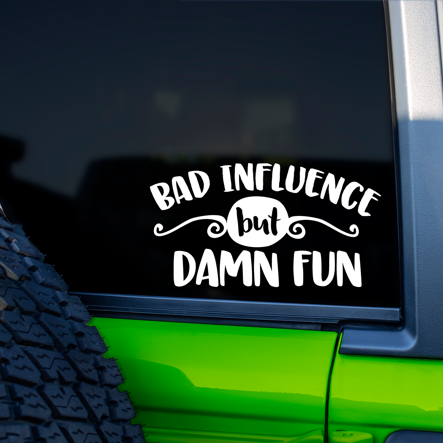 Bad Influence But Damn Fun Sticker