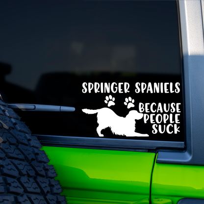 Springer Spaniels Because People Suck Sticker