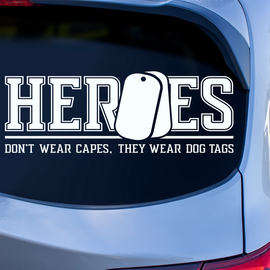 Heroes Don't Wear Capes Sticker