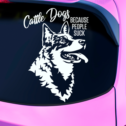 Cattle Dogs Because People Suck Sticker