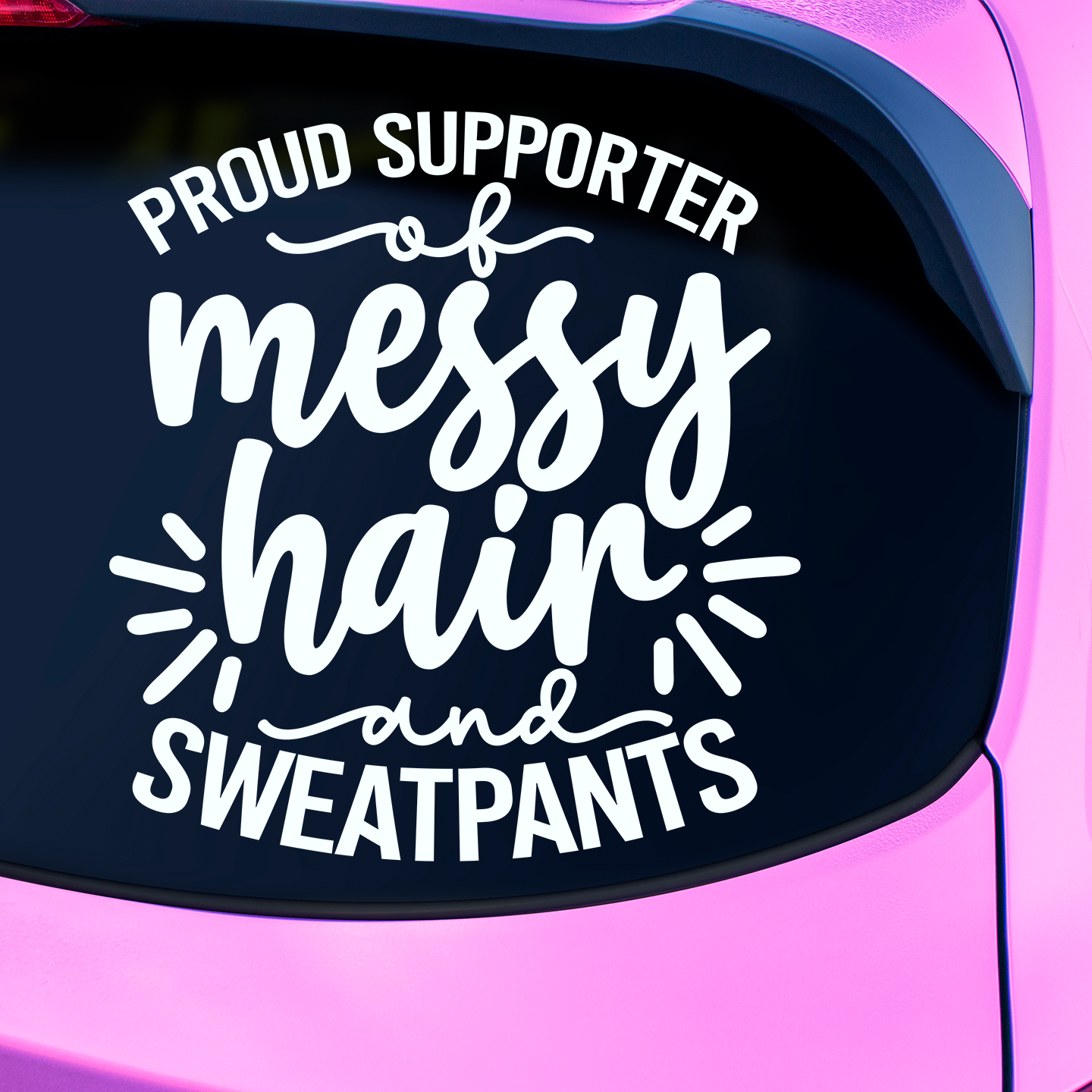 Supporter of Messy Hair and Sweatpants Sticker