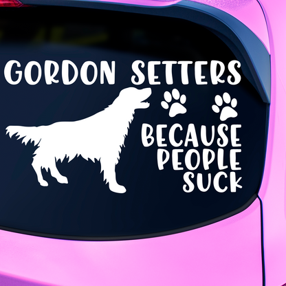 Gordon Setters Because People Suck Sticker