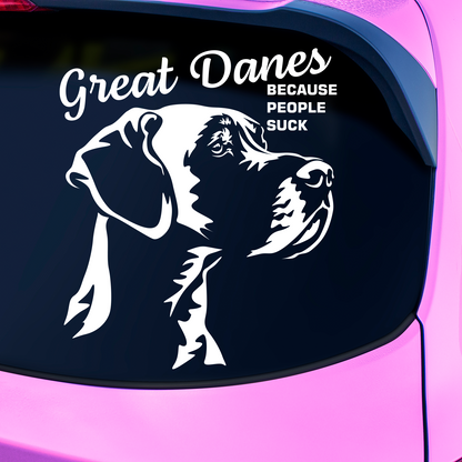 Great Danes Because People Suck Sticker