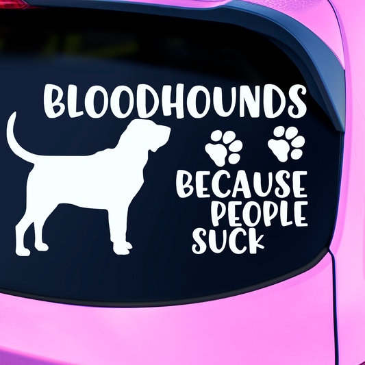 Bloodhounds Because People Suck Sticker