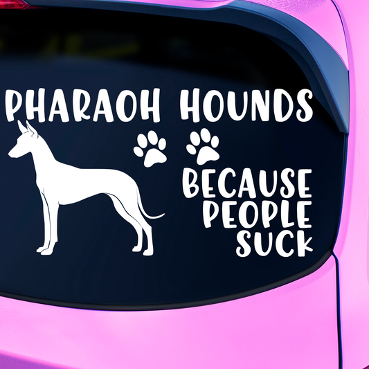 Pharaoh Hounds Because People Suck Sticker