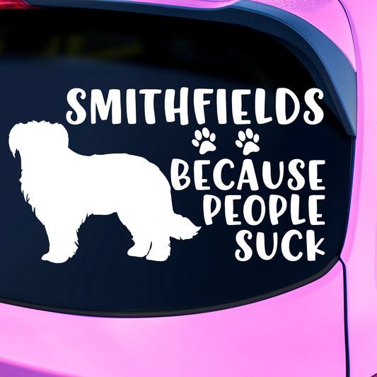Smithfields Because People Suck Sticker