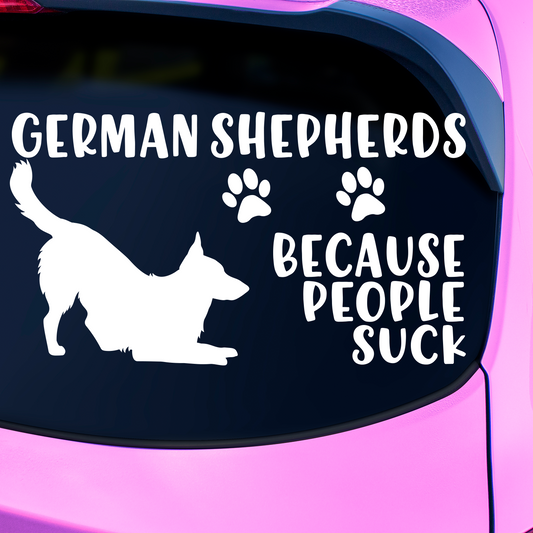German Shepherds Because People Suck Sticker