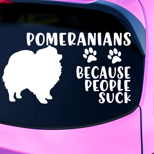 Pomeranians Because People Suck Sticker