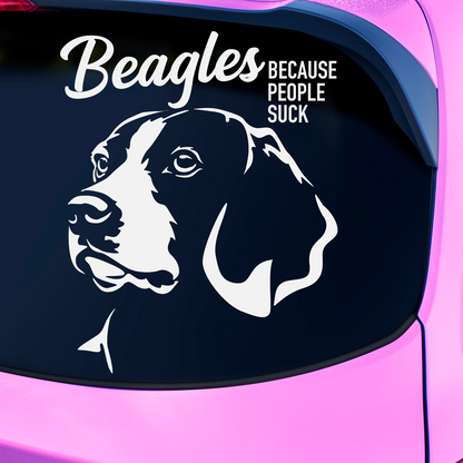 Beagles Because People Suck Sticker