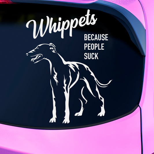 Whippets Because People Suck Sticker
