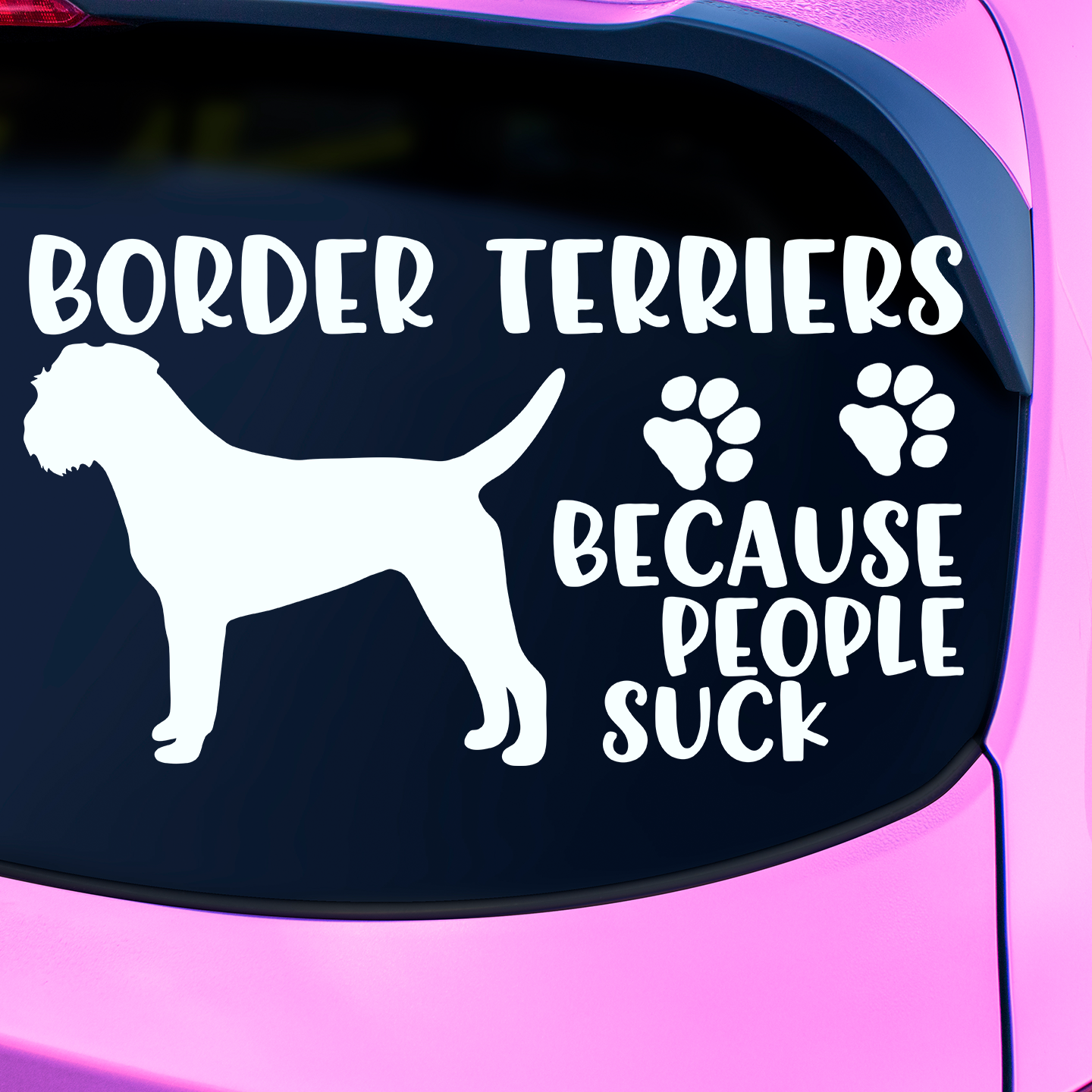 Border Terriers Because People Suck Sticker