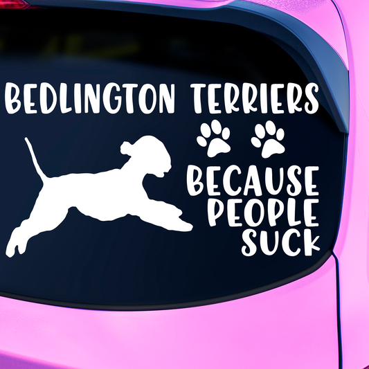 Bedlington Terriers Because People Suck Sticker