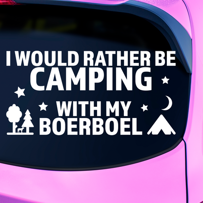 I Would Rather Be Camping With My Boerboel Sticker