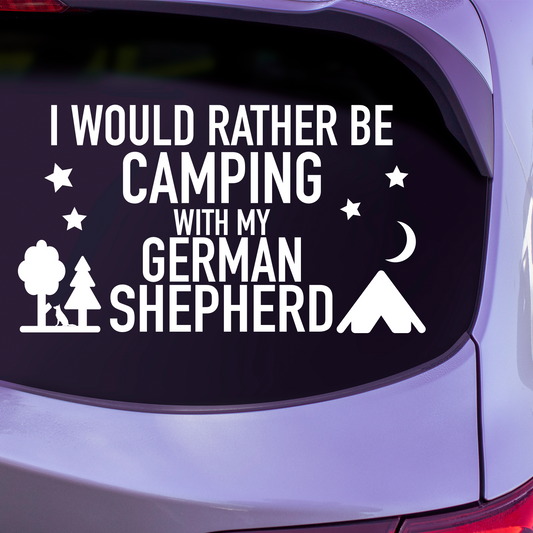 I Would Rather Be Camping With My German Shepherd Sticker