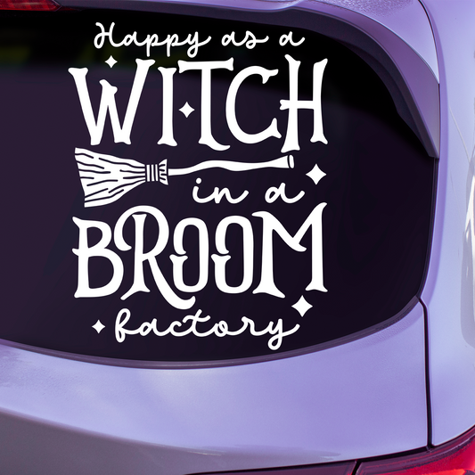 Happy As A Witch In A Broom Factory Sticker