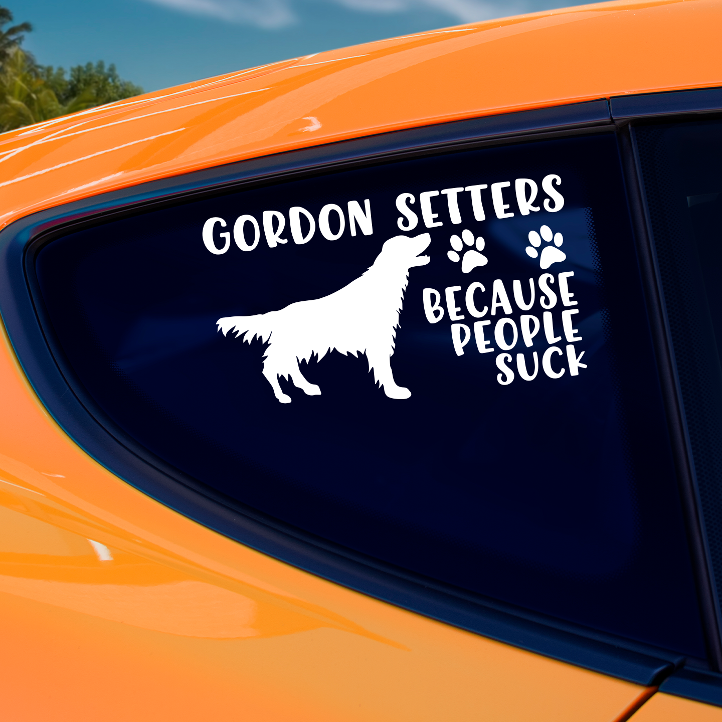 Gordon Setters Because People Suck Sticker