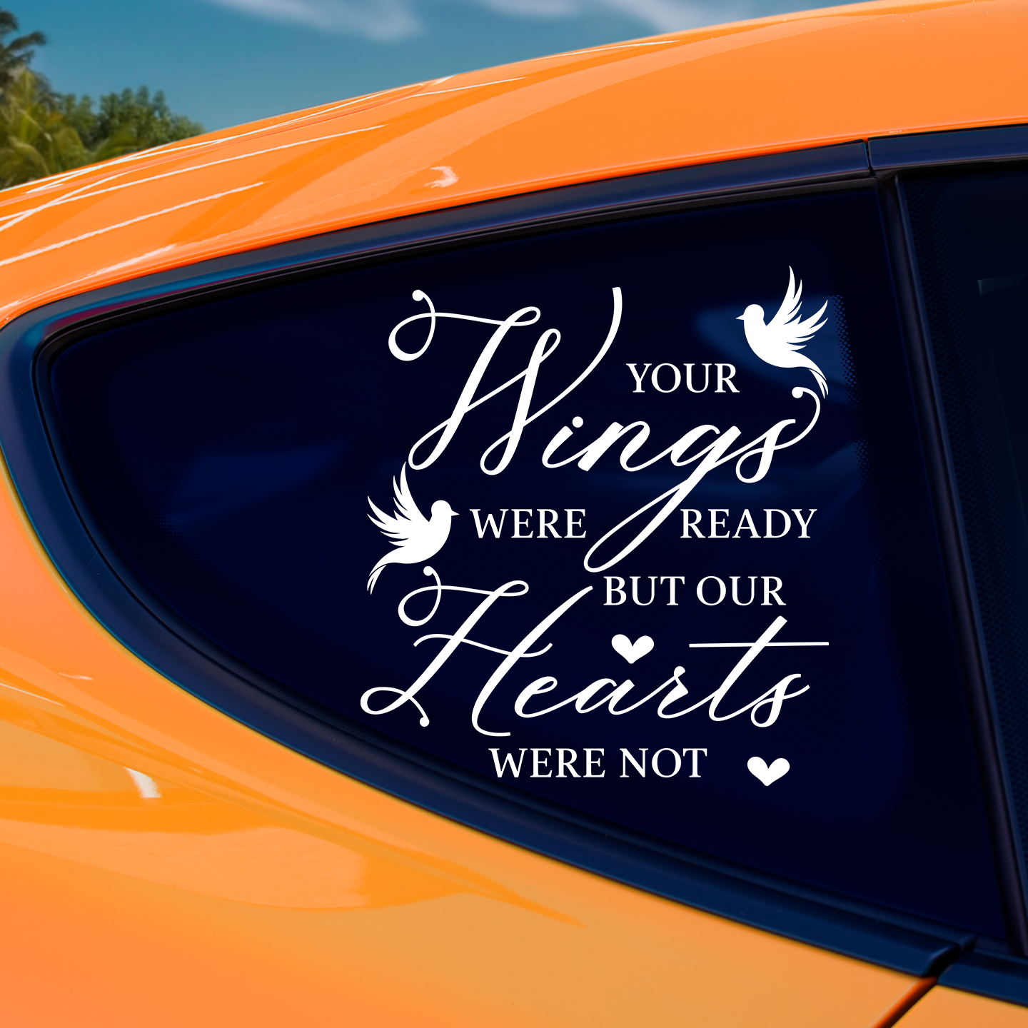 Your Wings Were Ready But Our Hearts Were Not Sticker