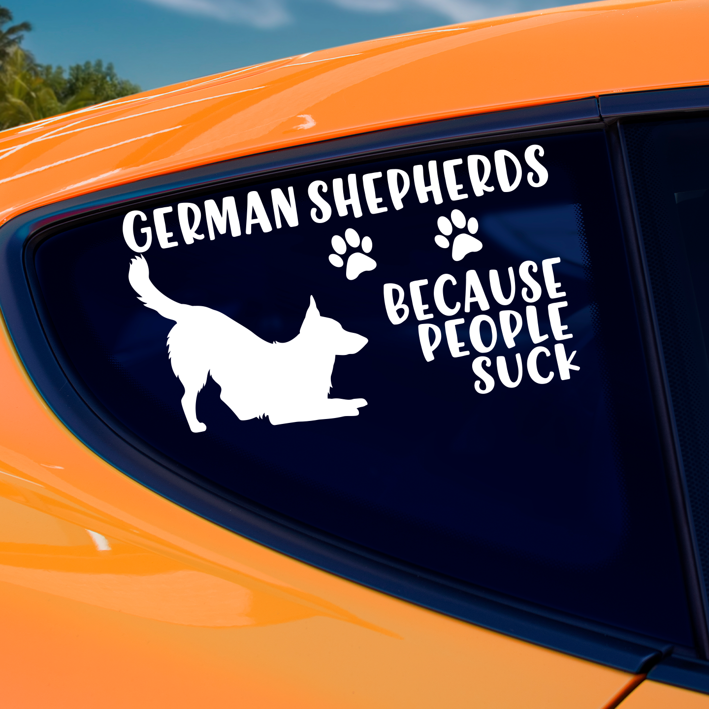 German Shepherds Because People Suck Sticker