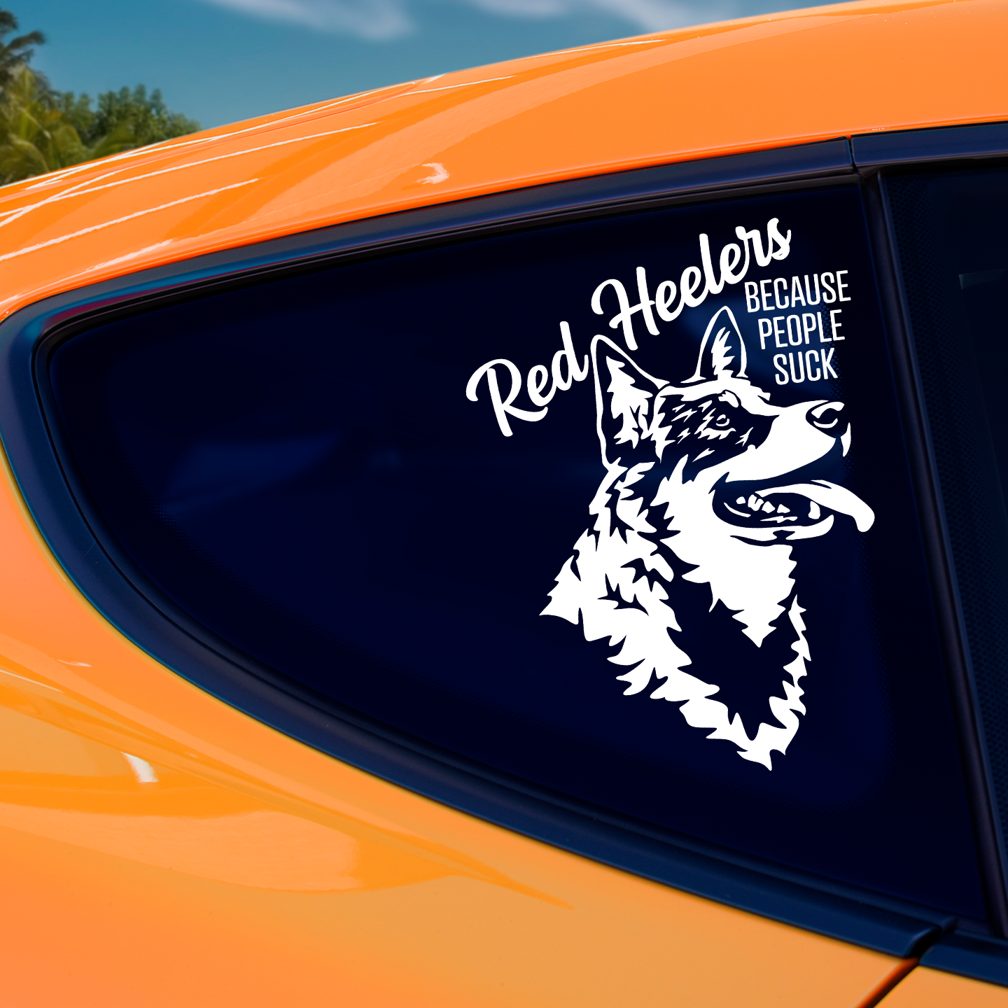 Red Heelers Because People Suck Sticker