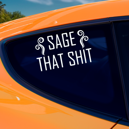 Sage That Shit Sticker