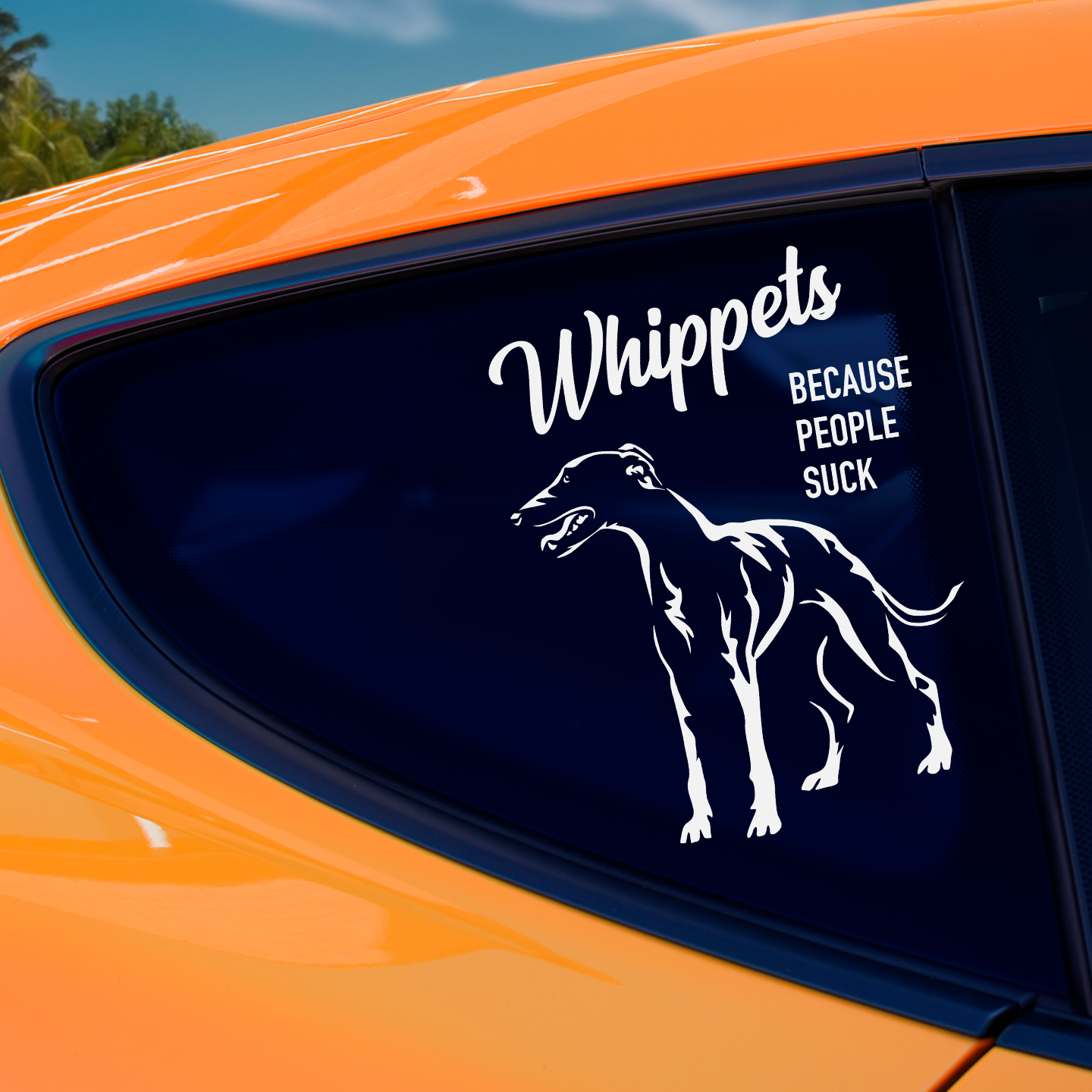 Whippets Because People Suck Sticker