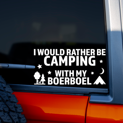 I Would Rather Be Camping With My Boerboel Sticker