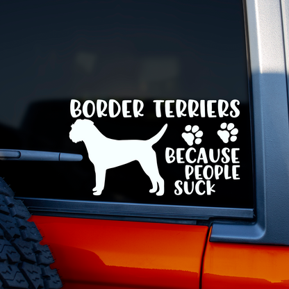 Border Terriers Because People Suck Sticker