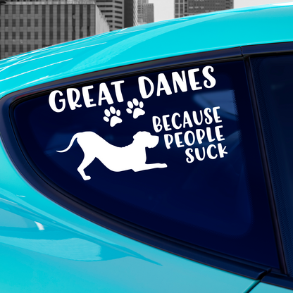 Great Danes Because People Suck Sticker