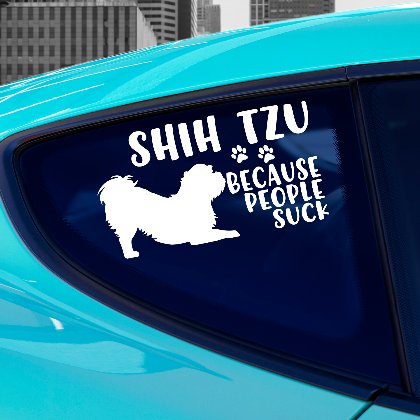 Shih Tzu Because People Suck Sticker