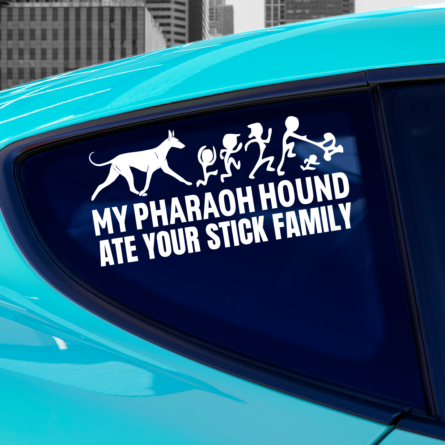 My Pharaoh Hound Ate Your Stick Family Sticker