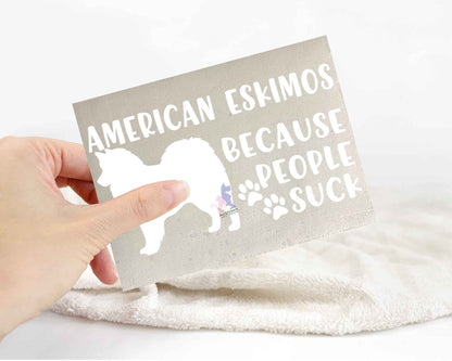 American Eskimos Because People Suck™ Sticker