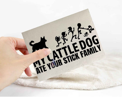 My Cattle Dog Ate Your Stick Family Sticker