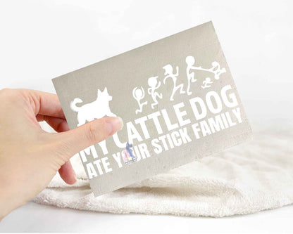 My Cattle Dog Ate Your Stick Family Sticker