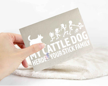 My Cattle Dog Herded Your Stick Family Sticker