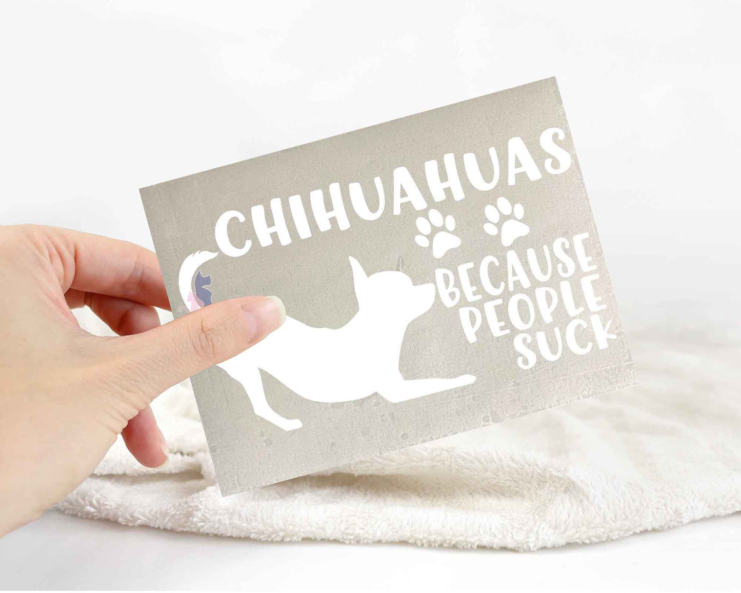 Chihuahuas Because People Suck™ Sticker