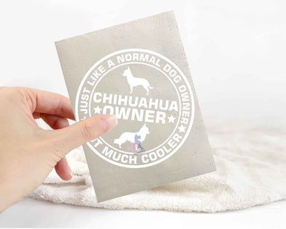 Chihuahua Dog Owner But Cooler Sticker