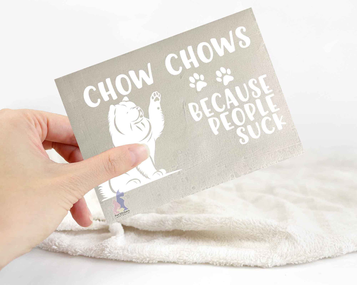 Chow Chows Because People Suck Sticker