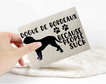 Dogue de Bordeaux Because People Suck™ Sticker