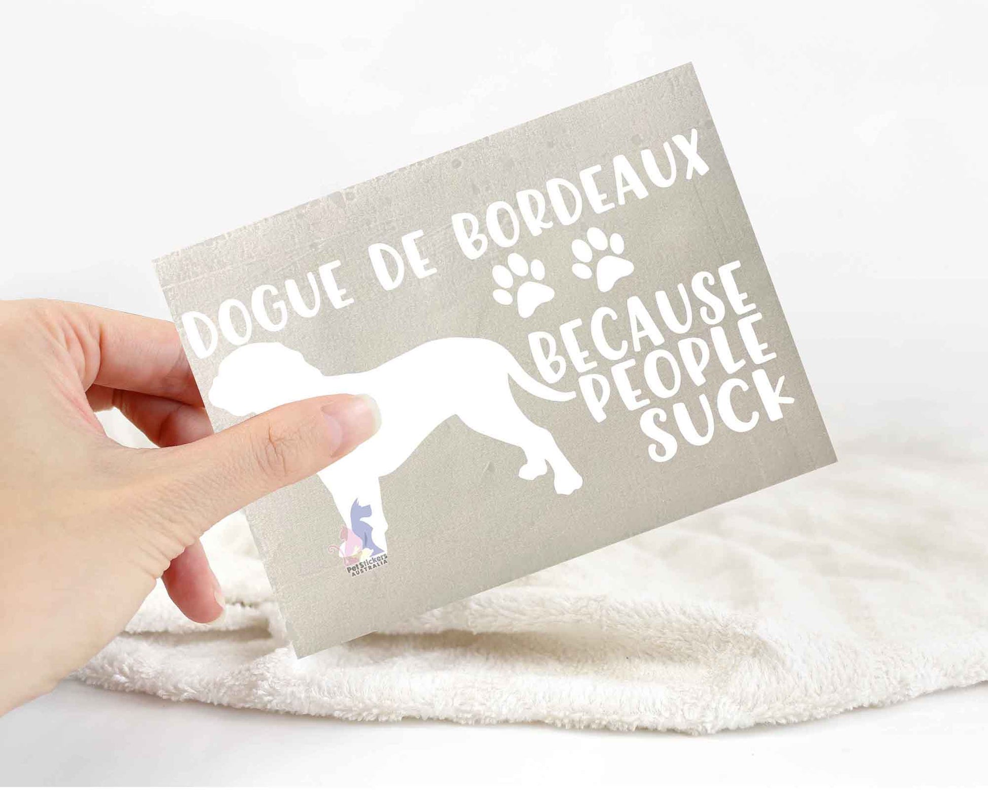 Dogue de Bordeaux Because People Suck™ Sticker