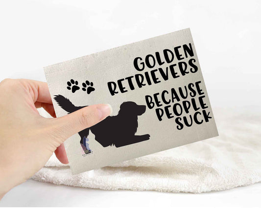 Golden Retrievers Because People Suck™ Sticker