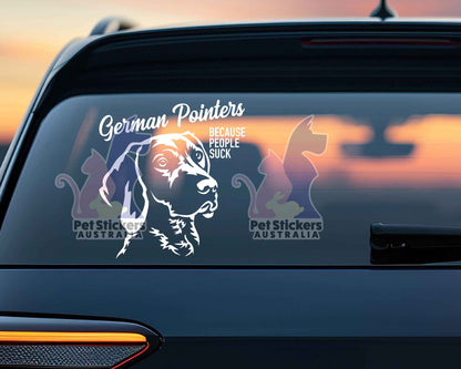 German Pointers Because People Suck Sticker