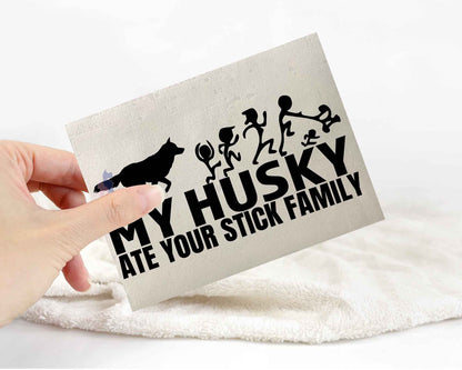 My Husky Ate Your Stick Family Sticker