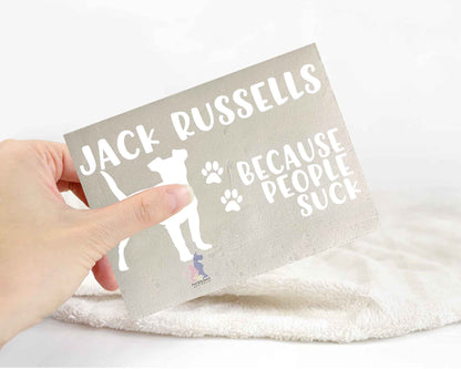 Jack Russells Because People Suck™ Sticker