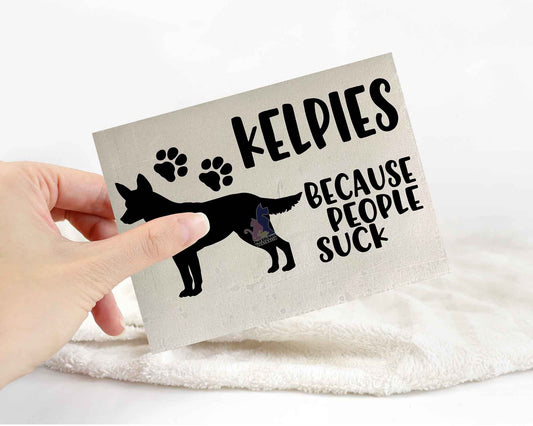 Kelpies Because People Suck™ Sticker