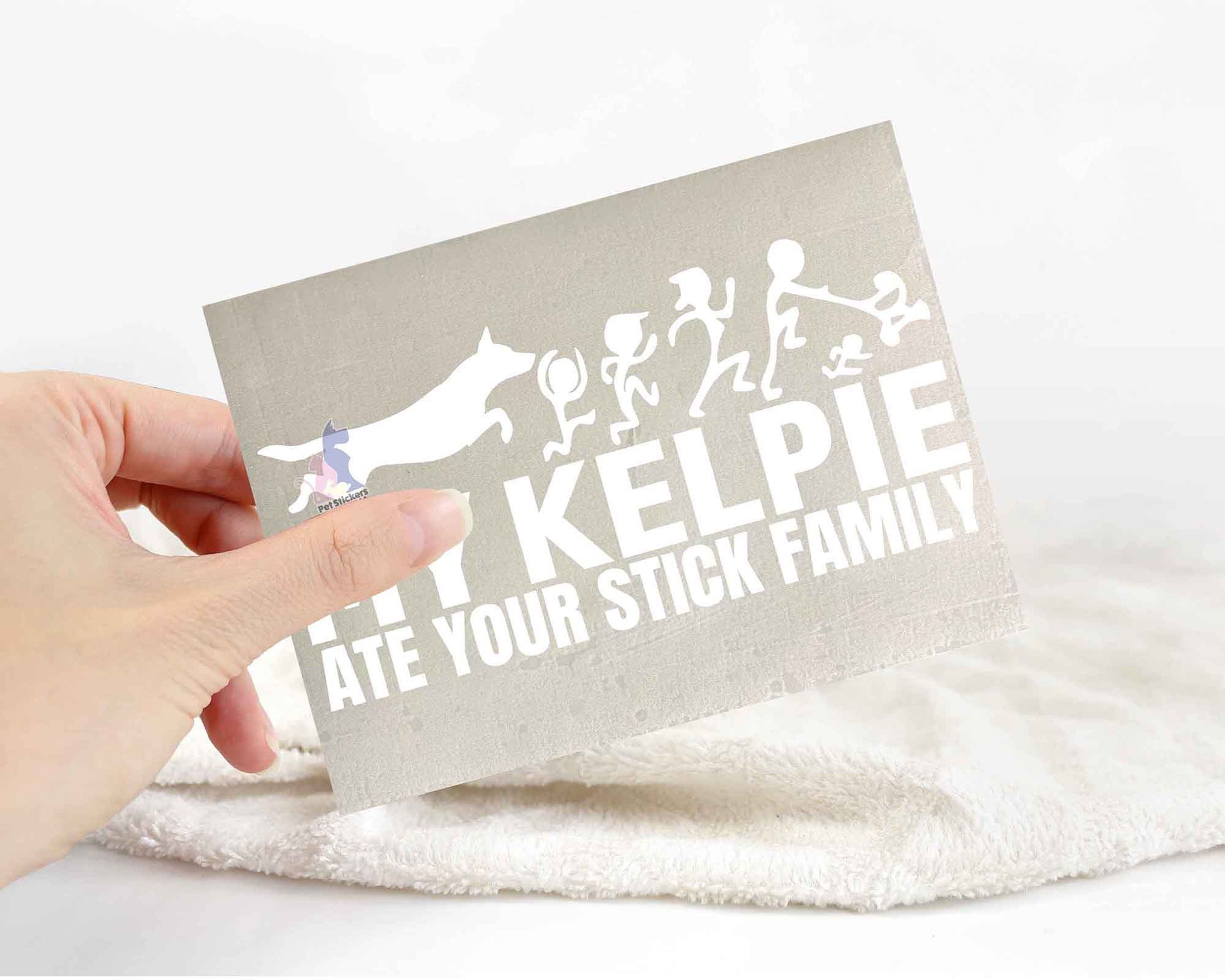 My Kelpie Ate Your Stick Family Sticker