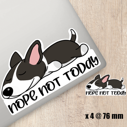 Bull Terrier Nope Not Today Sticker