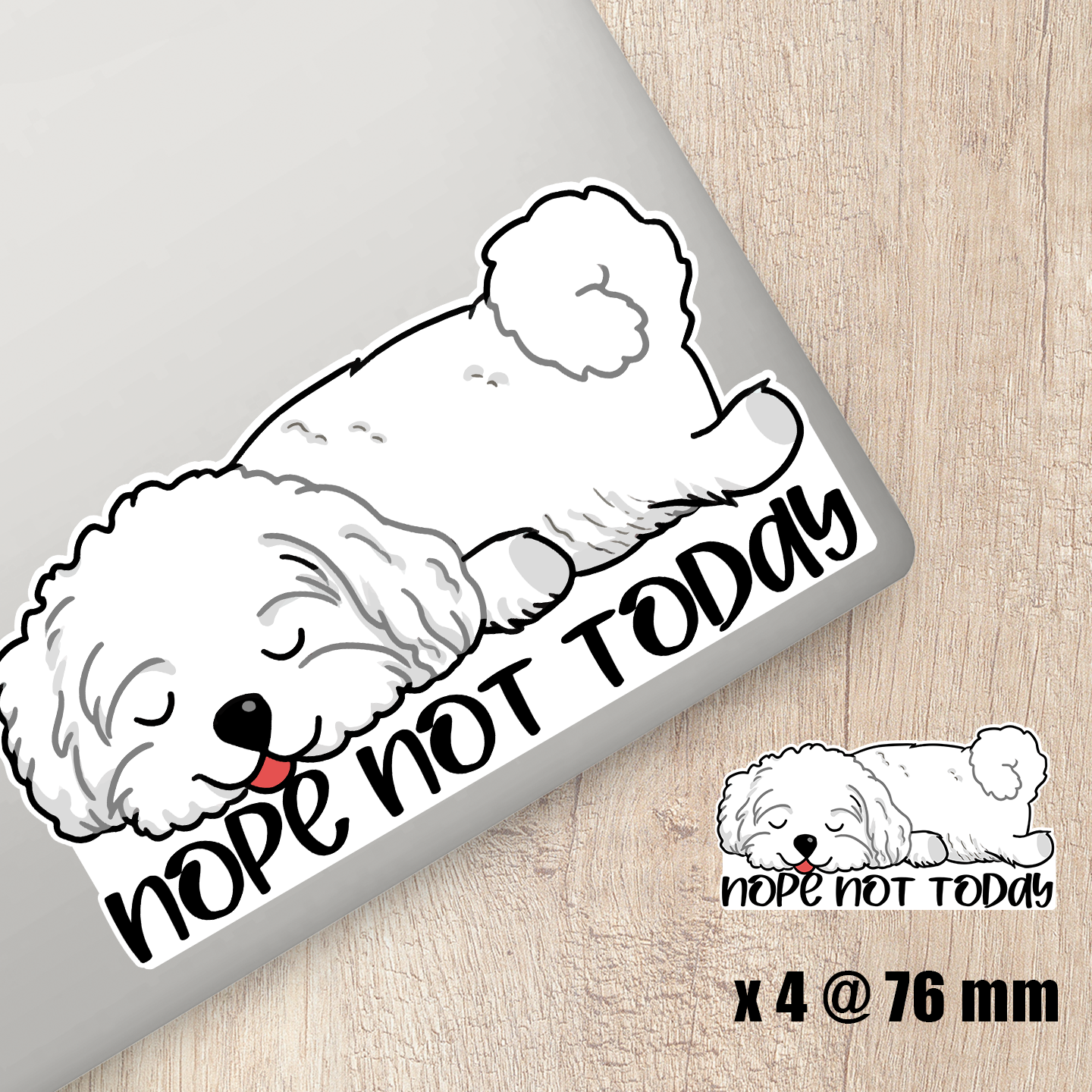 Bichon Frise Nope Not Today Sticker