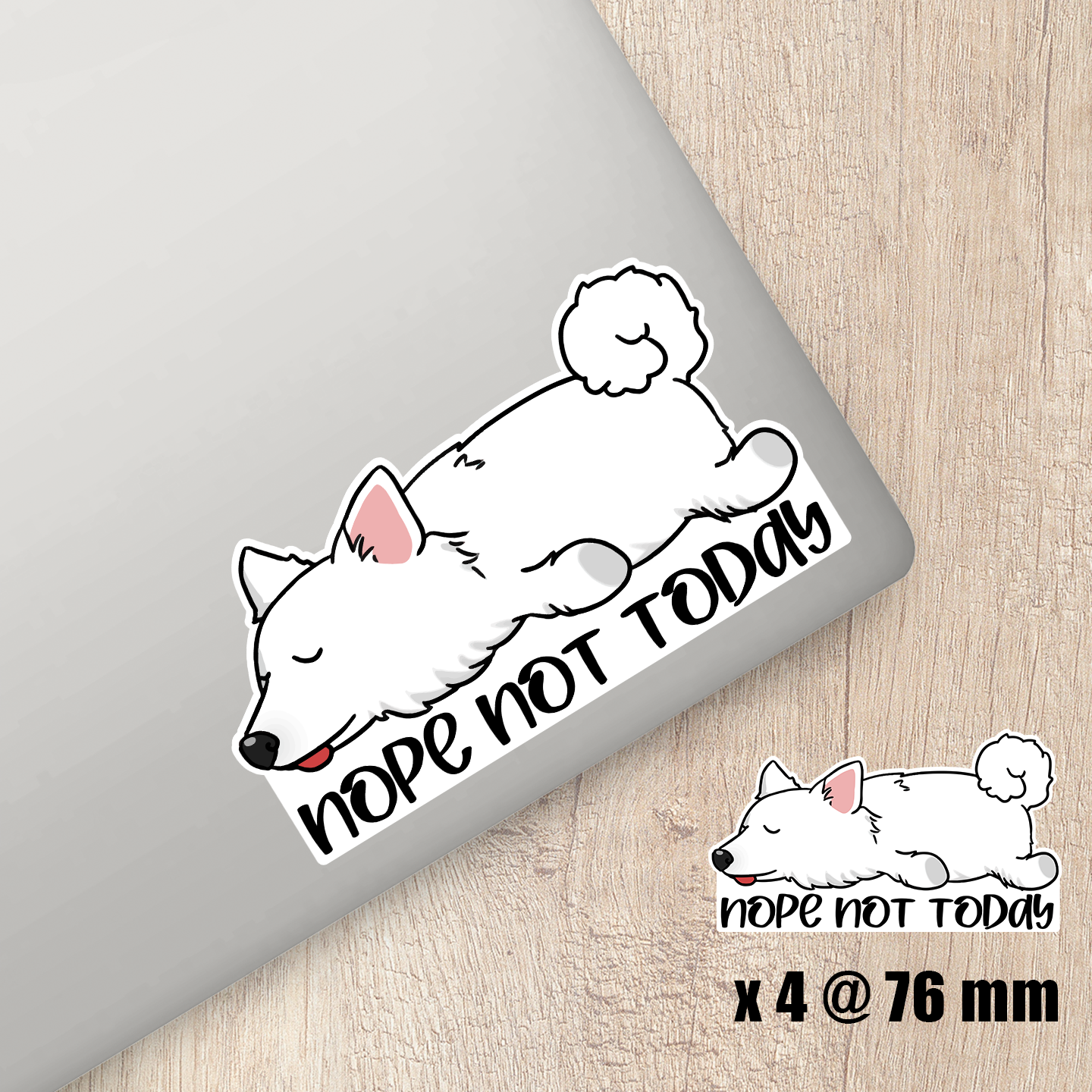 American Eskimo Nope Not Today Sticker